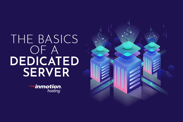What are Dedicated Servers & Are They Worth It?